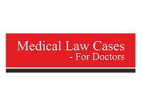 Medical Law Cases - For Doctors